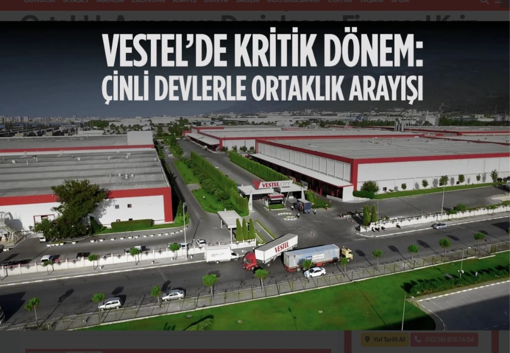 Vestel’de Kritik Dönem: Çinli Devlerle Ortaklık Arayışı