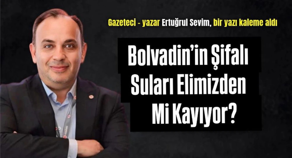 Bolvadin’in Şifalı Suları Elimizden Mi Kayıyor?